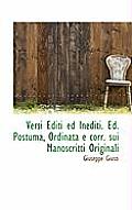 Versi Editi Ed Inediti. Ed. Postuma, Ordinata E Corr. Sui Manoscritti Originali