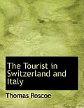 The Tourist in Switzerland and Italy