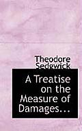 A Treatise on the Measure of Damages...