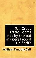 Ten Great Little Poems Not by the Old Masters Picked Up Adrift