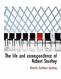The Life and Correspondence of Robert Southey
