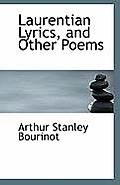 Laurentian Lyrics, and Other Poems