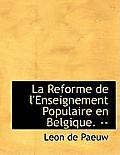 La Reforme de L'Enseignement Populaire En Belgique. --
