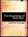 The Herpetology of Porto Rico.