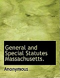 General and Special Statutes Massachusetts.