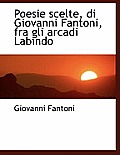 Poesie Scelte, Di Giovanni Fantoni, Fra Gli Arcadi Labindo