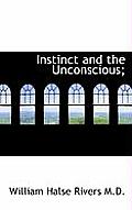 Instinct and the Unconscious;