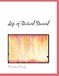 Life of Richard Steward