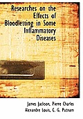 Researches on the Effects of Bloodletting in Some Inflammatory Diseases