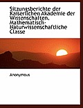 Sitzungsberichte Der Kaiserlichen Akademie Der Wissenschaften. Mathematisch-Naturwissenschaftliche C
