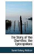 The Story of the Churches: The Episcopalians