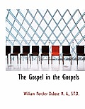 The Gospel in the Gospels