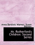 Mr. Rutherford's Children: Second Series