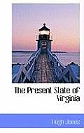 The Present State of Virginia
