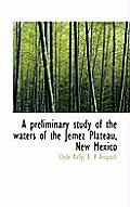 A Preliminary Study of the Waters of the Jemez Plateau, New Mexico