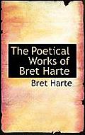 The Poetical Works of Bret Harte