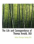 The Life and Correspondence of Thomas Arnold, D.D