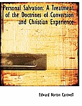 Personal Salvation: A Treatment of the Doctrines of Conversion and Christian Experience