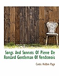 Songs and Sonnets of Pierre de Ronsard Gentleman of Vendomois