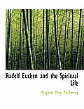 Rudolf Eucken and the Spiritual Life