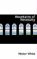Mountains of Necessity
