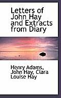 Letters of John Hay and Extracts from Diary