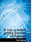 An Essay on Hasheesh; Including Observations and Experiments