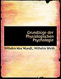 Grundzuge Der Physiologischen Psychologie