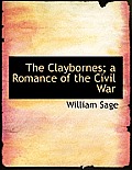 The Claybornes; A Romance of the Civil War