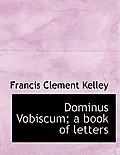 Dominus Vobiscum; A Book of Letters