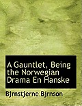 A Gauntlet, Being the Norwegian Drama En Hanske