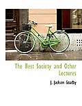 The Best Society and Other Lectures