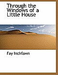 Through the Windows of a Little House