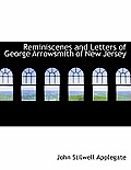 Reminiscenes and Letters of George Arrowsmith of New Jersey