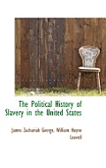 The Political History of Slavery in the United States