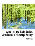 Annals of the Early Settlers Association of Cuyahoga County