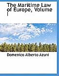 The Maritime Law of Europe, Volume I