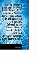 Senatorial Excursion Party Over the Union Pacific Railway, E. D.; Speeches of Senators Yates ... [A