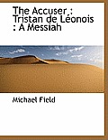 The Accuser: Tristan de L Onois: A Messiah