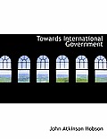 Towards International Government