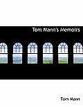 Tom Mann's Memoirs