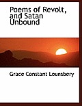 Poems of Revolt, and Satan Unbound