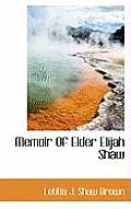Memoir of Elder Elijah Shaw