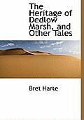 The Heritage of Dedlow Marsh, and Other Tales
