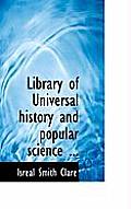 Library of Universal History and Popular Science ...