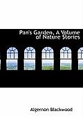 Pan's Garden, a Volume of Nature Stories