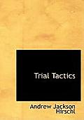Trial Tactics