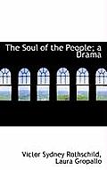 The Soul of the People; A Drama