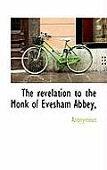 The Revelation to the Monk of Evesham Abbey,