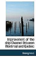 Improvement of the Ship Channel Between Montreal and Quebec